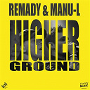 Remady - Higher ground (feat. manu l) - ep