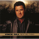 Vince Gill - Next Big Thing
