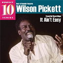 Wilson Pickett - It ain't easy