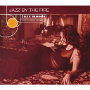Alan Broadbent / Dennis Rowland / Friends / Gary Burton / Gary Foster / Jim Hall / Karrin Allyson / Ray Brown / Scott Hamilton / Stan Getz / Stanley Cowell / The Stefan Scaggiari Trio / Tom Lellis - Jazz by the fire