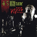 45 Grave - Only the good die young