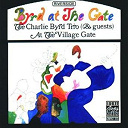 Charlie Byrd - Byrd At The Gate