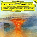 Claudio Abbado / Elizabeth Connell / Felix Mendelssohn / Hans Peter Blochwitz / Karita Mattila / The London Symphony Orchestra / The London Symphony Orchestra & Chorus - Mendelssohn: symphony no.2 "lobgesang"
