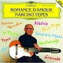 Alfonso X El Sabio / Anonymous / Antonio Ruiz-Pipo / Emilio Pujol Villarrub&iacute; / Enrique Granados / Fernando Sor / Isaac Alb&eacute;niz / Manuel De Falla / Mateo Perez De Albeniz / Narciso Yepes / Regino Sainz De La Maza / Xavier Montsalvatge - Narciso yepes - romance d'amour