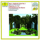 Christoph Willibald Von Gluck / George Frederic Haendel / Jean-S&eacute;bastien Bach / Wilhelm Kempff - Bach: english suite no.3; capriccio bwv 922 / transcriptions for piano