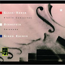 Christoph Von Dohnanyi / Gidon Kremer / Israel Philharmonic Orchestra / Leonard Bernstein / Ned Rorem / Philip Glass / The New York Philharmonic Orchestra / Wiener Philharmoniker - Glass: violin concerto / rorem: violin concerto (1984) / bernstein: serenade after plato's "symposium" (1954) for solo violin, string orchestra, harp and percussion