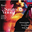 Chantal Juillet / Maurice Ravel / Pascal Rog&eacute; / Truls M&ouml;rk - Ravel: 3 sonates pour violon - trigane / habanera / berceuse etc.