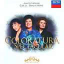 Dame Joan Sutherland / Gaetano Donizetti / Gioacchino Rossini / Giuseppe Verdi / Jacques Offenbach / Marilyn Horne / Reinhold Gli&egrave;re / Sumi Jo / Vincenzo Bellini / W.a. Mozart - Coloratura spectacular