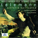 Georg Philipp Telemann / Koln Musica Antiqua / Reinhard Goebel - Telemann: sinfonia spirituosa; string concertos