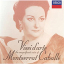 Amilcare Ponchielli / Arrigo Bo&iuml;to / Gaetano Donizetti / Giacomo Puccini / Gioacchino Rossini / Giuseppe Verdi / Gustave Charpentier / Montserrat Caball&eacute; / Richard Strauss / Umberto Giordano / Vincenzo Bellini / W.a. Mozart - Vissi d' arte: the magnificent voice of montserrat caball&eacute;