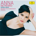 Anna Netrebko / Anton&iacute;n Dvor&aacute;k / Charles Gounod / Gaetano Donizetti / Giacomo Puccini / Gianandrea Noseda / Hector Berlioz / Jules Massenet / Vincenzo Bellini / W.a. Mozart / Wiener Philharmoniker - Opera arias