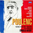Charles Dutoit / Francis Poulenc / L'orchestre National De France / Pascal Rog&eacute; / The Philharmonia Orchestra - Poulenc: concertos, orchestral & choral  works