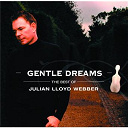 Julian Lloyd Webber - Gentle dreams: the best of julian lloyd webber