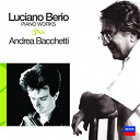 Andrea Bacchetti / Luciano Berio - Musiche per pianoforte