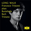 Dietrich Buxtehude / Francesco Tristano / Jean-S&eacute;bastien Bach - Long walk