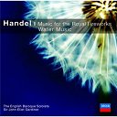 George Frederic Haendel / John Eliot Gardiner / The English Baroque Soloists - Handel: music for the royal fireworks/water music