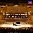 Enrique Granados / Heitor Villa-Lobos / Jorge Luis Prats - Jorge luis prats live in zaragoza