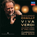 Filarmonica Della Scala / Giuseppe Verdi / Riccardo Chailly - Viva verdi - overtures & preludes