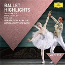 Herbert Von Karajan / L'orchestre Philharmonique De Berlin / Mstislav Rostropovitch / Piotr Ilyitch Tcha&iuml;kovski / Serge Prokofiev - Ballet highlights - the nutcracker, romeo & juliet, swan lake