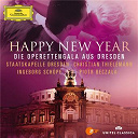 Christian Thielemann / Emmerich K&aacute;lm&aacute;n / Franz Leh&aacute;r / Ingeborg Sch&ouml;pf / Johann Strauss / Piotr Beczala / Robert Stolz / Staatskapelle Dresden - Happy new year - die operettengala aus dresden