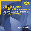 Claude Debussy / Gustavo Dudamel / Igor Stravinsky / Los Angeles Philharmonic Orchestra - Debussy: la mer / stravinsky: the firebird - la phil live