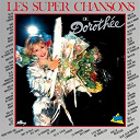 Doroth&eacute;e - Les super chansons de doroth&eacute;e