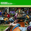 Richard Elliot - Ricochet