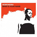 Morcheeba - What's your name (us internet single)