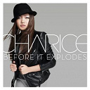 Charice - Before it explodes