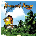 B. Anthony / Beres Hammond / Black Sugar / Don Ricardo / Ginja / Half Pint / Harmony House Verse 1 / Jah Cure / Louie Culture / Natural Black / Prince Malachi / Robert Ffrench / Saba / Sizzla / Tony Curtis - Harmony house verse 1