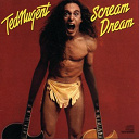 Ted Nugent - Scream dream