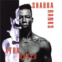 Shabba Ranks - X-Tra Naked