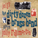 The Dirty Dozen Brass Band - Jelly (the dirty dozen brass band plays jelly roll morton