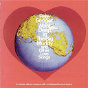Pete Seeger - Waist deep in the big muddy and other love songs