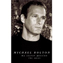 Michael Bolton / Steven Mercurio / The Philharmonia Orchestra - My secret passion: the arias