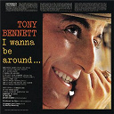 Tony Bennett - I wanna be around