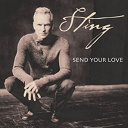 Sting - Send your love