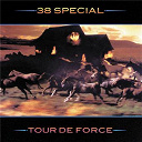 38 Special - Tour de force