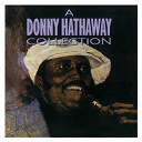 Donny Hathaway / Roberta Flack - A donny hathaway collection