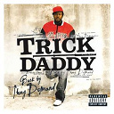 Trick Daddy - Back By Thug Demand (Explicit Content) (U.S. Version)