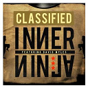 Classified - Inner ninja (feat. david myles)