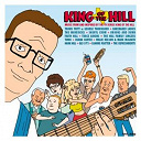 Barenaked Ladies / Brooks & Dunn / Deana Carter / Faith Hill / George Thorogood / Hank Hill / Hill Family Singers / King Of The Hill / Luanne Platter / Mark Mcgrath / Mavericks / Old 97's / Sheryl Crow / The Refreshments / Tonic / Trace Adkins / Travis Tritt / Willie Nelson - King of the hill (original television soundtrack)