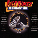 Billy Squier / Don Felder / Don Henley / Donna Summer / Fast Times At Ridgemont High / Gerard Mcmahon / Graham Nash / Jackson Browne / Jimmy Buffet / Joe Walsh / Jost / Louise Goffin / Oingo Boingo / Palmer / Poco / Quarterflash / Ravyns / Sammy Hagar / Stevie Nicks / The Go Go's / Timothy B. Schmidt - Fast times at ridgemont high (o.s.t.)