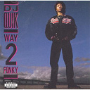 Dj Quik - Way 2 fonky