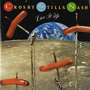 David Crosby / Graham Nash / Neil Young / Stephen Stills - Live it up
