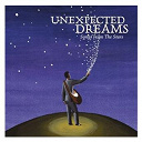 Eric Mccormack / Ewan Mcgregor / Jennifer Garner / Jeremy Irons / John C. Reilly / John Stamos / Julia Louis-Dreyfus / Lucy Lawless / Marissa Jaret Winokur / Nia Vardalos / Scarlett Johansson / Taraji Henson / Teri Hatcher / Victor Garber - Unexpected dreams - songs from the stars