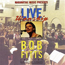 Bob Fitts - Live worship with bob fitts