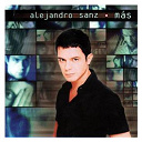 Alejandro Sanz - Mas edicion 2006