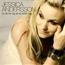 Jessica Andersson - Du f&aring;r f&ouml;r dig att du f&ouml;rf&ouml;r mig