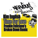 Kim English - Time for love - frankie feliciano's broken down remix